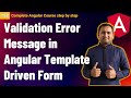 Validation Error Message - Angular Template driven form | Complete Angular Tutorial For Beginners