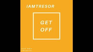 iamTresor- Get Off