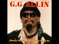 GG Allin & the Jabbers - I Need Adventure (Always Was, is, and Always Shall Be)