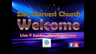 Zion Harvest Church |  Sunday Services  | 22/12/ 2024