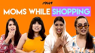 iDIVA - Types Of Moms While Shopping | Things Moms Say While Shopping