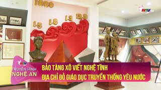 Bảo tàng Xô Viết Nghệ Tĩnh-địa chỉ đỏ giáo dục truyền thống yêu nước