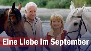 Eine Liebe im September | Drama | Uschi Glas, Peter Bongartz, Gila von Weitershausen | DE Film 2006