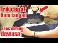 cara cepat Kam tangan baju kaos oblong dewasa