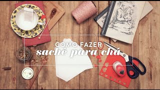 DIY: Como fazer sachê para chá | WESTWING