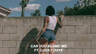 Kehlani - Can You Blame Me (feat. Lucky Daye) [ Audio]