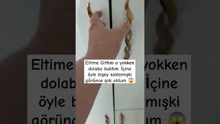 görünce şok oldum