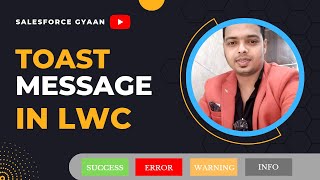 Toast Messages in LWC || Show toast message in lwc || Error, Success, Warning, Info