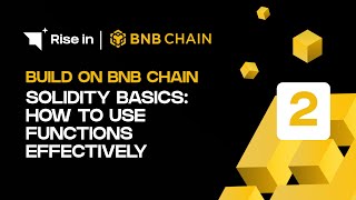 Build on BNB Chain 2 | Solidity Basics: How to Use Functions Effectively