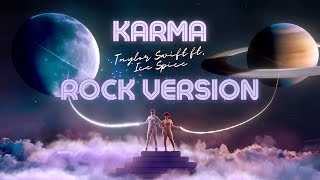 "Karma" by Taylor Swift ft. Ice Spice / ROCK VERSION