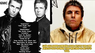 Liam Gallagher Confirms Oasis Setlist for long Awaited 2025 Reunion Tour Whether or Not it is Real.