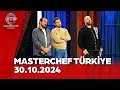 MasterChef Türkiye | 30.10.2024 @masterchefturkiye