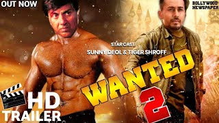 Wanted 2 Official Trailer 2020 | Sunny Deol | Tiger Shroff | Salman Khan | interesting Facts Wanted2