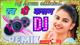 रब दी कसम Rab Dee Kasam Dj JBL Song Dj remix song new dj remix song 2022 Dj Arun official