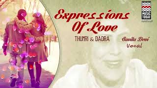 Sabban Amva Bauran Ho Rama | Savita Devi  (Album: Expressions Of Love Thumri \u0026 Dadra)