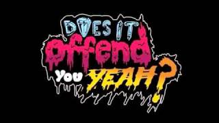 Does It Offend You, Yeah? - We Are The Dead (Mr. Penisman Remix)