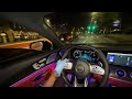 amg gt63s late night pov drive downtown