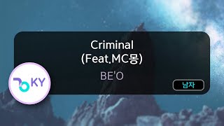 Criminal (Feat.MC몽) - BE'O (KY.75379) / KY KARAOKE