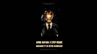 AOWA BAFANA 3 STEP REMIX - MAKHADZI FT BA BETHE GASHOAZEN (REMIX BY DJ K.O ZA)