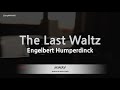 Engelbert Humperdinck-The Last Waltz (Karaoke Version)