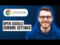 How to Open Google Chrome Settings [2026 Guide]