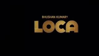 LOCA Song (Full song) | Yo Yo Honey Singh | Bhushan Kumar | Ditto music video