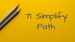 71 Simplify Path(Python & stack & full walk thru)