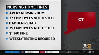 2 Connecticut Nursing Homes Fined For Failing To Test Employees For Coronavirus