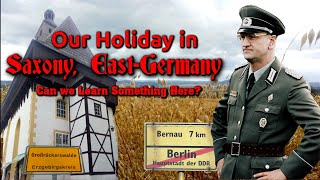 Our Holiday in Saxony, East-Germany (Can We Learn Something Here?)