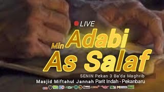 Serial Kajian LIVE - Min Adabi Salaf Lanjutan