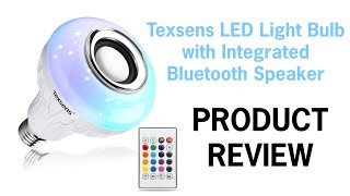 Texsens LED Light Bulb with Integrated Bluetooth Speaker - Product Review