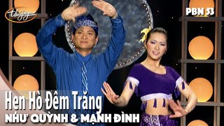 PBN 53 | Như Quỳnh & Mạnh Đình - Hẹn Hò Đêm Trăng