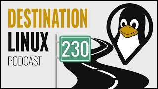 Our Favorite Distros of 2021, So Far | Destination Linux 230
