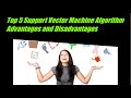 Top 5 SVM or Support Vector Machine Algorithm Advantages and Disadvantages