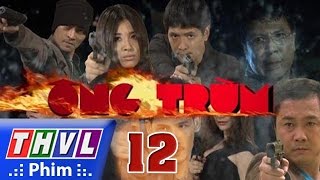 THVL | Ông Trùm - Tập 12