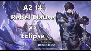 [King's Raid] A2 14 Rebel Clause Vs Eclipse!