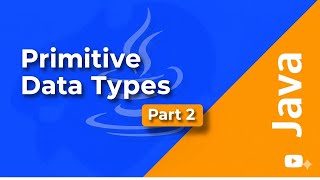 Java Primitive Data Types - 2