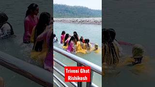 Triveni Ghat || Rishikesh