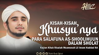 KHUSYU' ADALAH RUH SHOLAT | HABIB HANIF ALATHAS