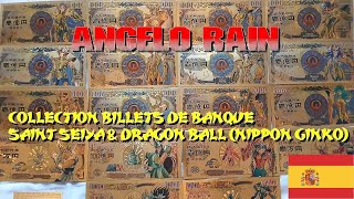 Angelo Rain - Colección de billetes Saint Seiya \u0026 Dragon Ball (Nippon Ginkō) (ESPAÑOL)