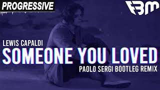 Lewis Capaldi - Someone You Loved (Paolo Sergi Bootleg Remix) | FBM