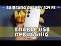 How To Enable USB Debugging On Samsung Galaxy S24 FE #latest