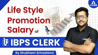 IBPS Clerk 2022 | Life Style, Promotion and Salary | Shubham Srivastava