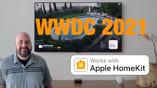 Apple HomeKit Smart Home:  HOMEKIT UPDATES FROM WWDC 2021!