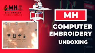 MH Computer Embroidery Unboxing #unboxing #mh #Coputerembroidery