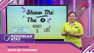 Menengah Atas (2022) | Bahasa Inggeris (Tingkatan 5): Show Me The Money