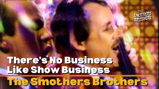 There's No Business Like Show Business | The Smothers Brothers | The Smothers Brothers Comedy Hour
