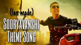 Sooryavanshi Theme Song Full Fan Made Video | Akshay Kumar, Katrina Kaif | Lijo George Rohit Shetty