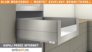 BLUM MERIVOBOX - montaż szuflady wewnętrznej