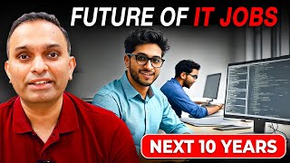 IT Career Tips for Next 10 Years - Thrive in the Future of IT Jobs in India & US | Tech Jobs 2024